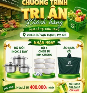 CHƯƠNG TRÌNH TRI ÂN KHÁCH HÀNG MUA LẺ TẠI CỬA HÀNG 204D SƯ VẠN HẠNH P9 Q5